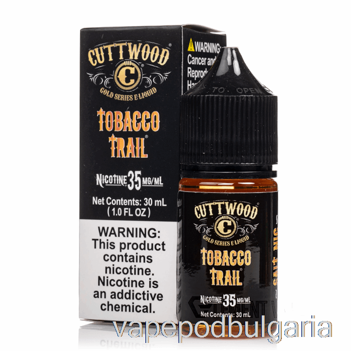 Vape Bulgaria Tobacco Trail - Cuttwood Salts - 30ml 50mg